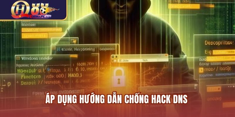Áp dụng hướng dẫn chống hack DNS